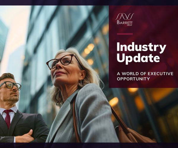 INDUSTRY UPDATE A World of Executive Opportunity