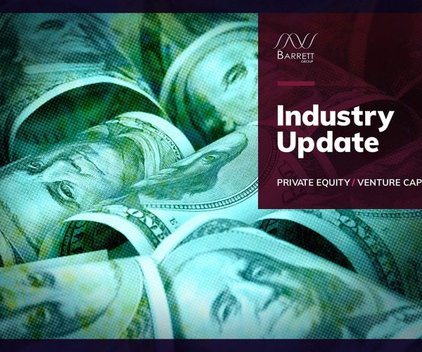 INDUSTRY UPDATE: Private Equity & Venture Capital