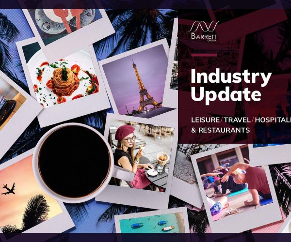 INDUSTRY UPDATE: Leisure, Travel, Hospitality & Restaurants